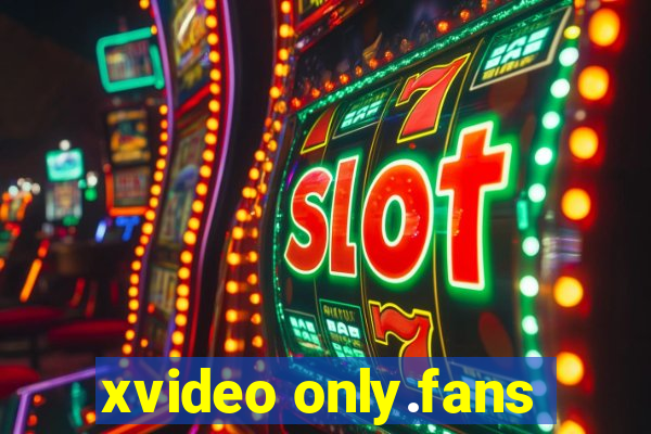 xvideo only.fans